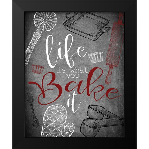 Life is What you Bake It red Black Modern Wood Framed Art Print by Kimberly, Allen