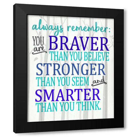Always Remember You Are Blues Black Modern Wood Framed Art Print with Double Matting by Kimberly, Allen