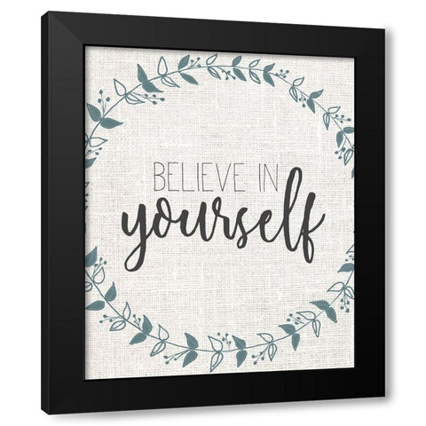 Believe In Yourself Black Modern Wood Framed Art Print by Allen, Kimberly