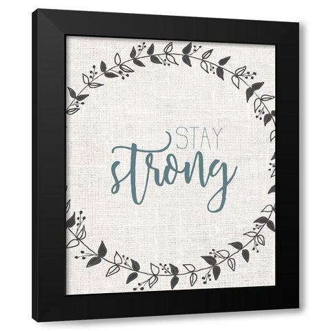 Stay Strong 2 Black Modern Wood Framed Art Print by Allen, Kimberly