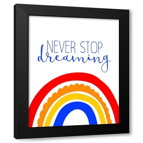 Never Stop Dreaming 1 Black Modern Wood Framed Art Print by Allen, Kimberly