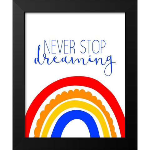Never Stop Dreaming 1 Black Modern Wood Framed Art Print by Allen, Kimberly
