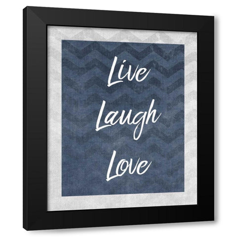 Live Laugh Love Black Modern Wood Framed Art Print by Allen, Kimberly