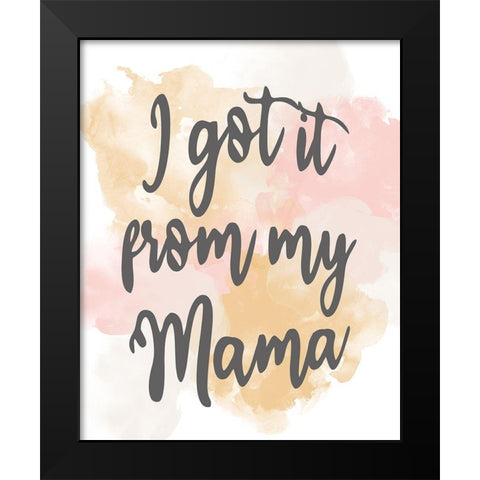 From My Mama Black Modern Wood Framed Art Print by Allen, Kimberly