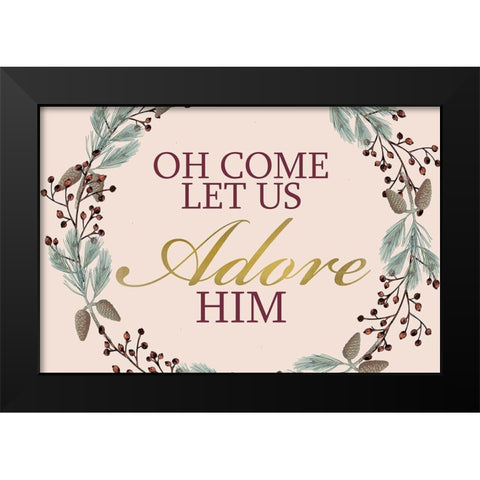 Oh Come Let Us Black Modern Wood Framed Art Print by Allen, Kimberly