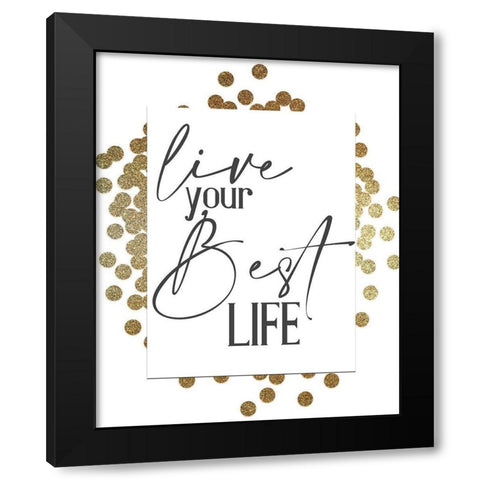 Your Best Black Modern Wood Framed Art Print by Allen, Kimberly