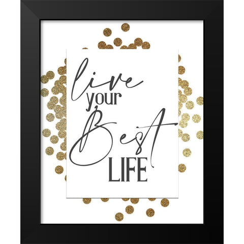 Your Best Black Modern Wood Framed Art Print by Allen, Kimberly