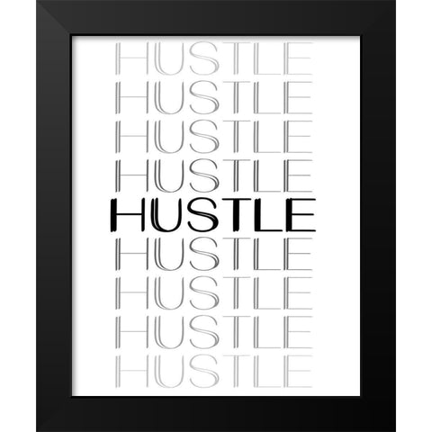 Hustle Black Modern Wood Framed Art Print by Allen, Kimberly
