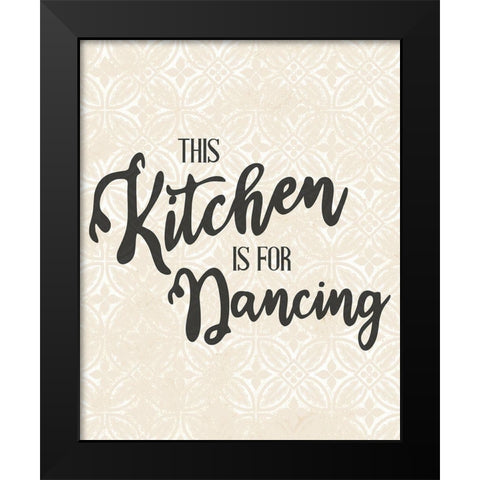 This Kitchen is for Dancing 2 Black Modern Wood Framed Art Print by Allen, Kimberly