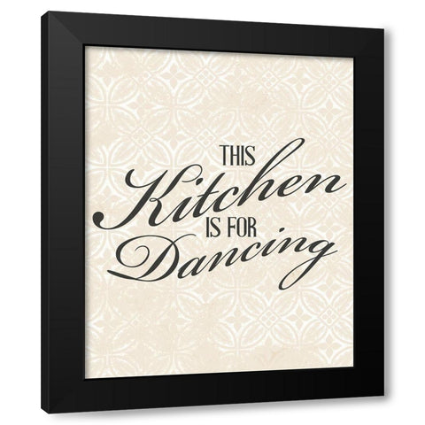 This Kitchen is for Dancing 3 Black Modern Wood Framed Art Print by Allen, Kimberly