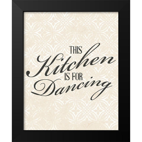 This Kitchen is for Dancing 3 Black Modern Wood Framed Art Print by Allen, Kimberly