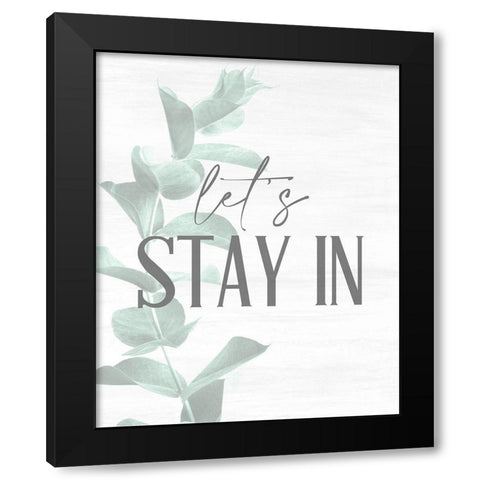 Stay In Black Modern Wood Framed Art Print with Double Matting by Allen, Kimberly