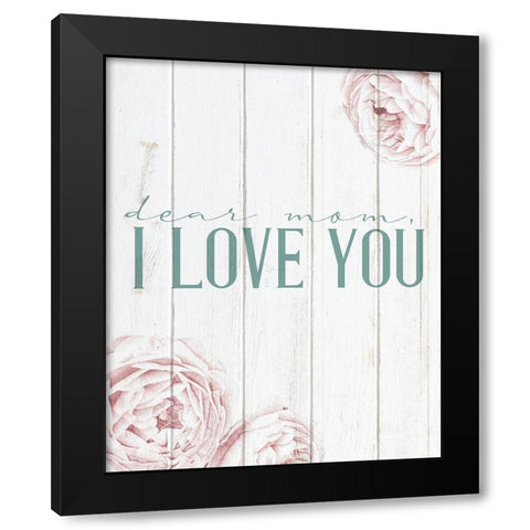 Dear Mom Black Modern Wood Framed Art Print by Allen, Kimberly