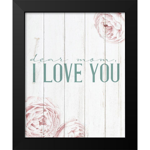 Dear Mom Black Modern Wood Framed Art Print by Allen, Kimberly