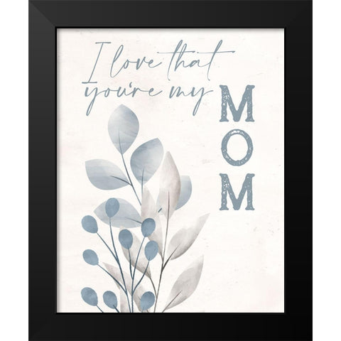 I Love That Black Modern Wood Framed Art Print by Allen, Kimberly