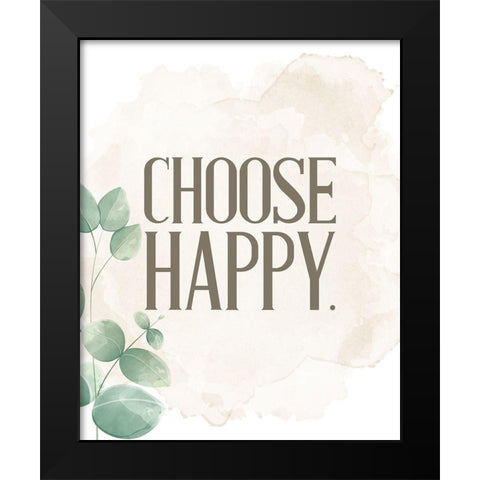 Choose Happy 1 Black Modern Wood Framed Art Print by Allen, Kimberly