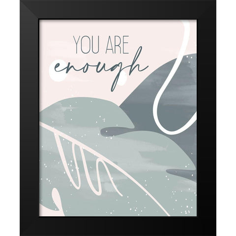 You Are 1 Black Modern Wood Framed Art Print by Allen, Kimberly
