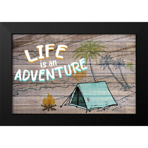 Life Camping Adventure Black Modern Wood Framed Art Print by Allen, Kimberly