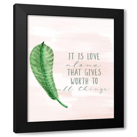 It is Love Alone Black Modern Wood Framed Art Print with Double Matting by Allen, Kimberly