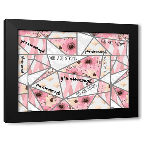 You Are Pink Black Modern Wood Framed Art Print with Double Matting by Allen, Kimberly
