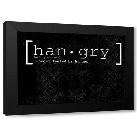 Hangry Black Modern Wood Framed Art Print by Allen, Kimberly