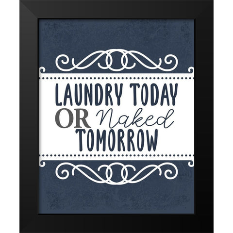 Laundry Today 1 Black Modern Wood Framed Art Print by Allen, Kimberly