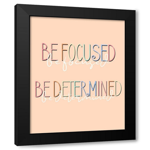 Be Focused Black Modern Wood Framed Art Print by Allen, Kimberly