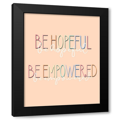 Be Hopeful Black Modern Wood Framed Art Print with Double Matting by Allen, Kimberly