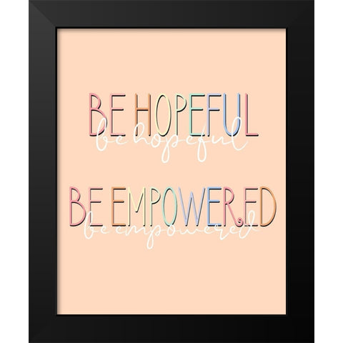 Be Hopeful Black Modern Wood Framed Art Print by Allen, Kimberly