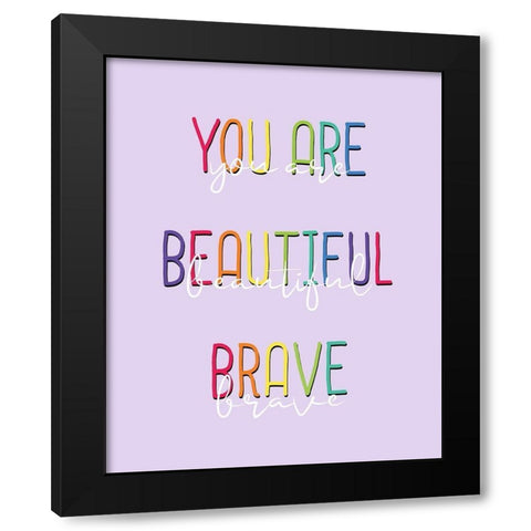 You Are 2 Black Modern Wood Framed Art Print with Double Matting by Allen, Kimberly