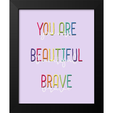 You Are 2 Black Modern Wood Framed Art Print by Allen, Kimberly