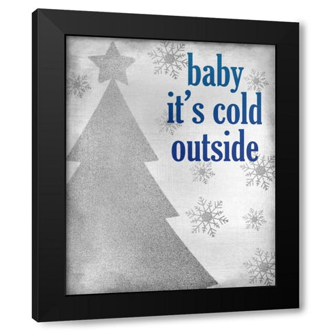 Baby its Cold Black Modern Wood Framed Art Print by Allen, Kimberly