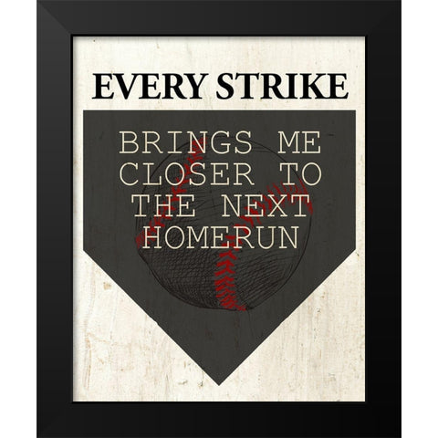 Every Strike Black Modern Wood Framed Art Print by Allen, Kimberly