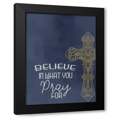 Believe in Prayer Black Modern Wood Framed Art Print with Double Matting by Allen, Kimberly