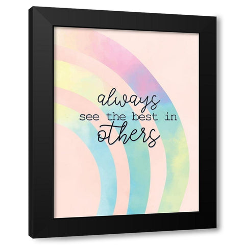 Always See the Best Black Modern Wood Framed Art Print by Allen, Kimberly