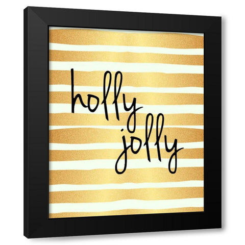 Holly Jolly Black Modern Wood Framed Art Print by Allen, Kimberly