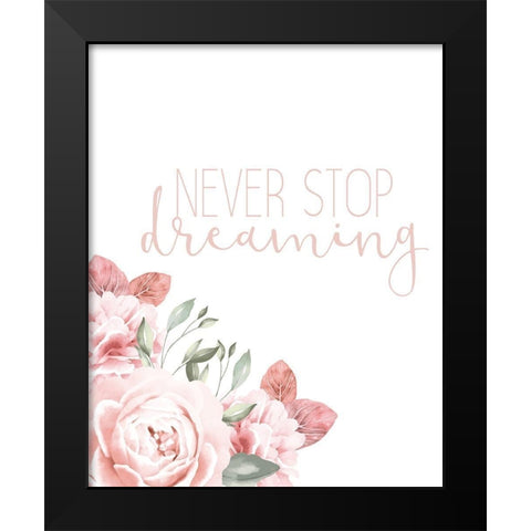Never Stop Dreaming Black Modern Wood Framed Art Print by Allen, Kimberly