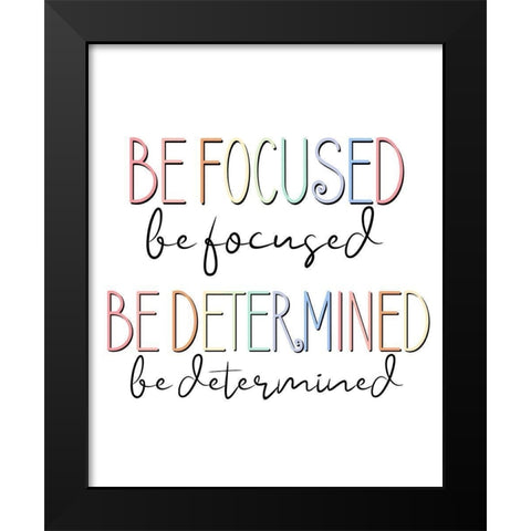 Be Focused V2 Black Modern Wood Framed Art Print by Allen, Kimberly