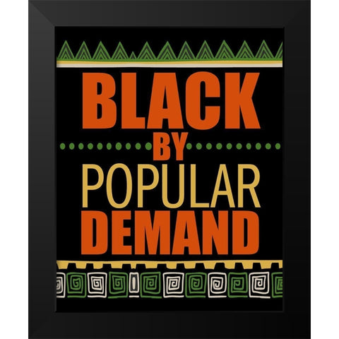 By Popular Demand Black Modern Wood Framed Art Print by Allen, Kimberly