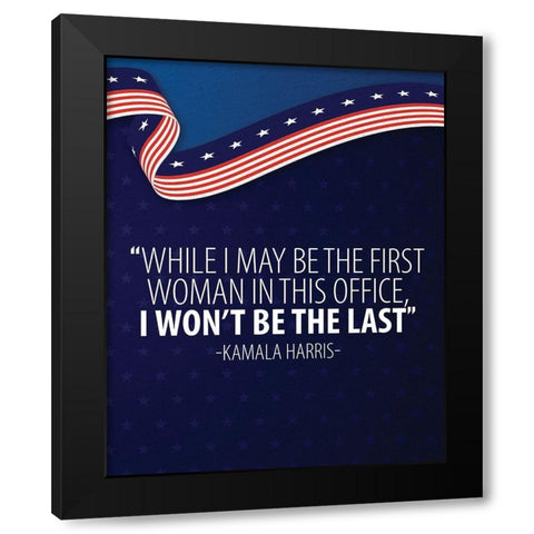 I Wont be the Last Black Modern Wood Framed Art Print by Allen, Kimberly