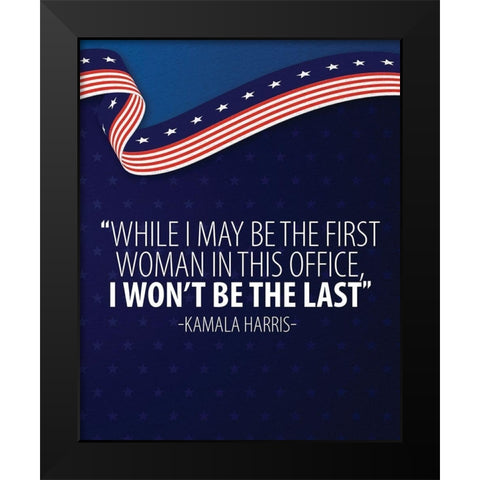 I Wont be the Last Black Modern Wood Framed Art Print by Allen, Kimberly
