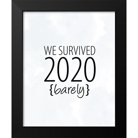 We Survived Black Modern Wood Framed Art Print by Allen, Kimberly