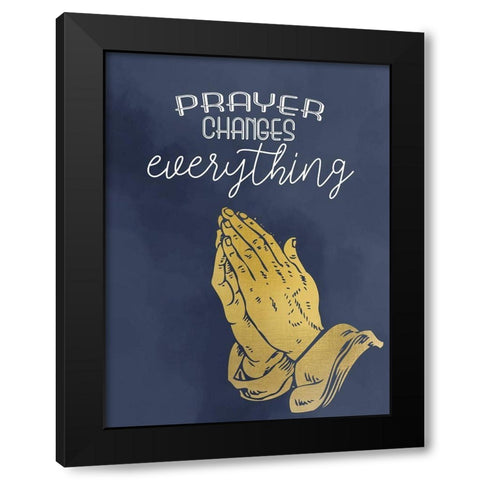 Prayer Changes Black Modern Wood Framed Art Print with Double Matting by Allen, Kimberly