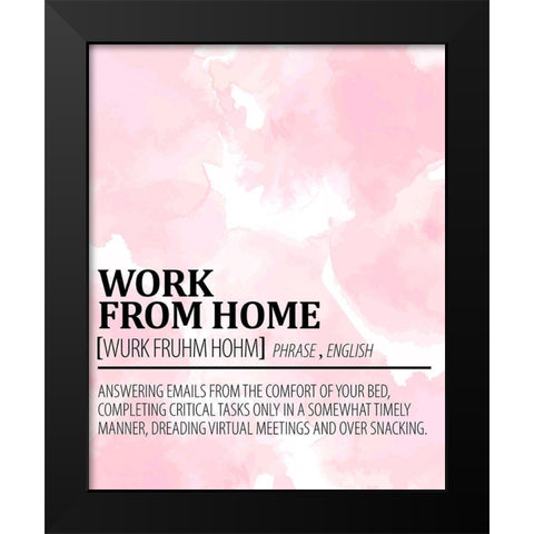 Work from Home Black Modern Wood Framed Art Print by Allen, Kimberly
