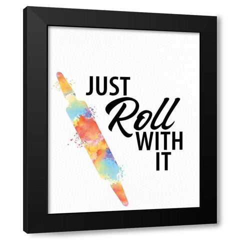Just Roll With It Black Modern Wood Framed Art Print with Double Matting by Allen, Kimberly