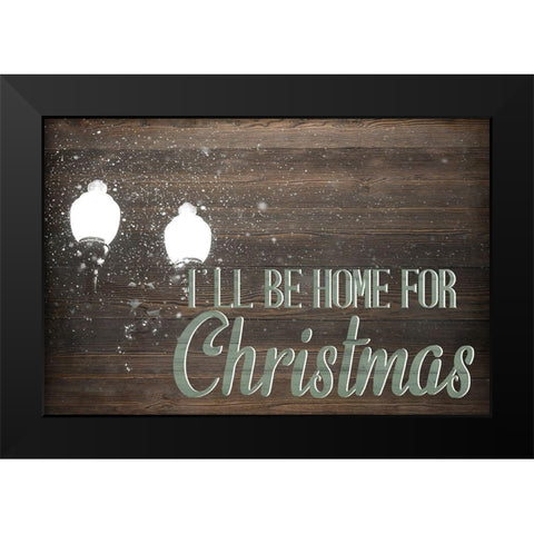 Ill Be Home Black Modern Wood Framed Art Print by Allen, Kimberly