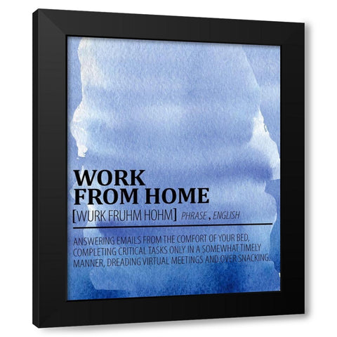 Work from Home Watercolor Blue Black Modern Wood Framed Art Print by Allen, Kimberly