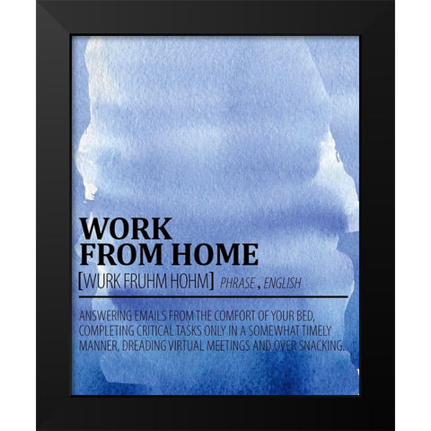 Work from Home Watercolor Blue Black Modern Wood Framed Art Print by Allen, Kimberly