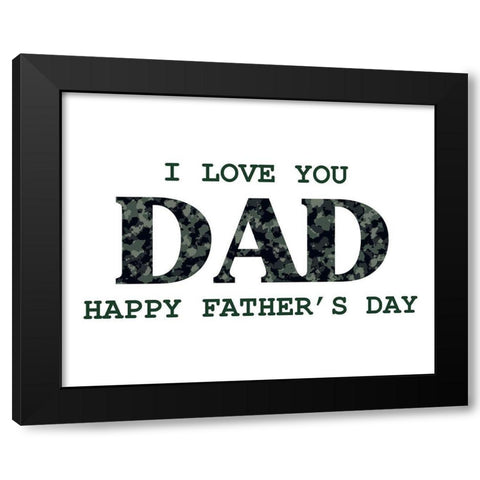 I love you Dad Camo Black Modern Wood Framed Art Print with Double Matting by Allen, Kimberly