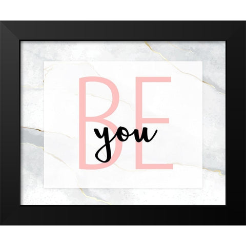 Be You 1 Black Modern Wood Framed Art Print by Allen, Kimberly